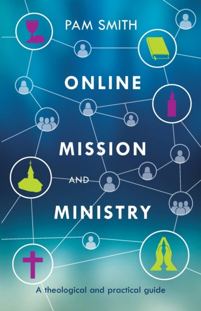 Book cover of: Online Mission and Ministry. By: Pam Smith