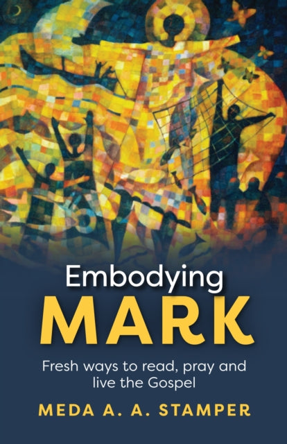 Book cover of: Embodying Mark. By: Meda A. A. Stamper