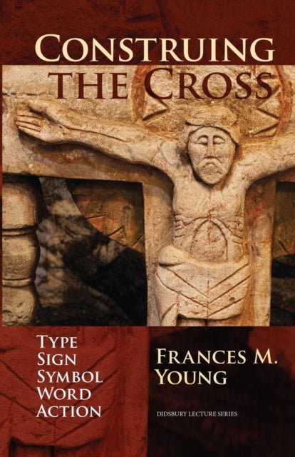 Book cover of: Construing the Cross. By: Frances M. Young