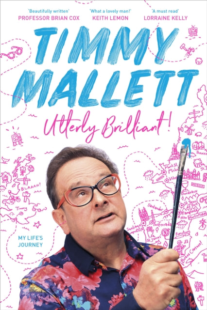Book cover of: Utterly Brilliant!: My Life's Journey. By: Timmy Mallett