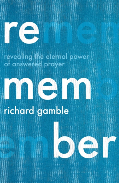 Book cover of: Remember. By: Richard Gamble