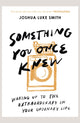 Book cover of: Something You Once Knew. By: Joshua Luke Smith