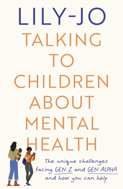 Book cover of: Talking to Children About Mental Health. By: Lily-Jo