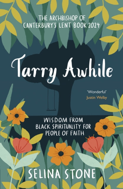 Book cover of: Tarry Awhile: Wisdom from Black Spirituality for People of Faith. By: Selina Stone