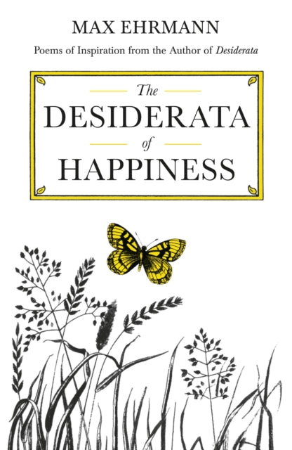 Book cover of: Desiderata of Happiness. By: Max Ehrmann