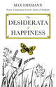 Book cover of: Desiderata of Happiness. By: Max Ehrmann