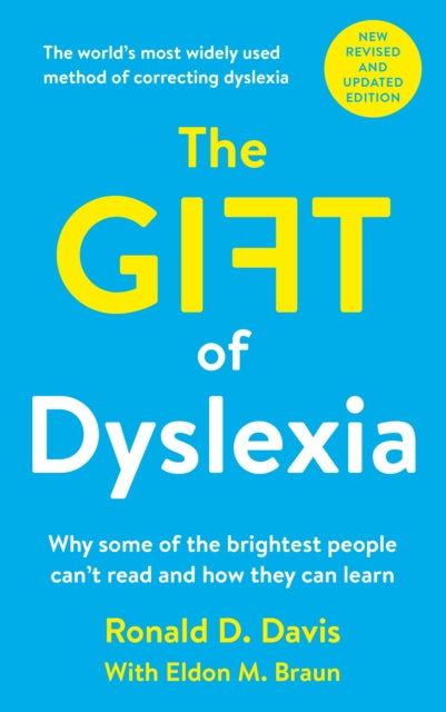 Book cover of: Gift of Dyslexia. By: braun-eldon-m-davis-ronald-d