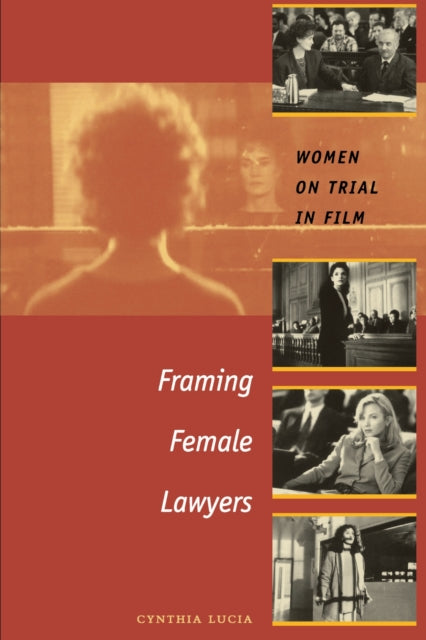 Book cover of: Framing Female Lawyers