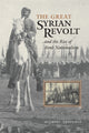 Book cover of: Great Syrian Revolt and the Rise of Arab Nationalism. By: Michael Provence
