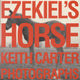 Book cover of: Ezekiel's Horse. By: Keith Carter