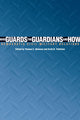 Book cover of: Who Guards the Guardians and How. By: Thomas C. Bruneau