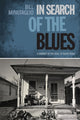 Book cover of: In Search of the Blues. By: Bill Minutaglio