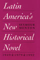Book cover of: Latin America's New Historical Novel. By: Seymour Menton