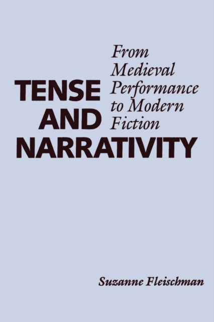 Book cover of: Tense and Narrativity. By: Suzanne Fleischman