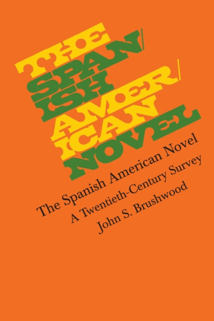 Book cover of: Spanish American Novel. By: John S. Brushwood