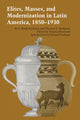 Book cover of: Elites, Masses, and Modernization in Latin America, 1850–1930. By: E. Bradford Burns