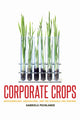Book cover of: Corporate Crops. By: Gabriela Pechlaner