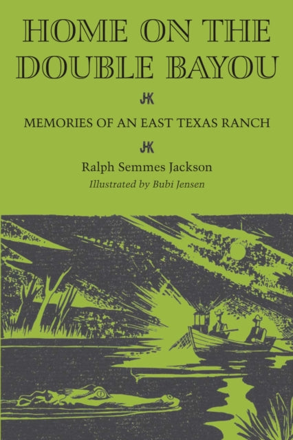 Book cover of: Home on the Double Bayou. By: Ralph Semmes Jackson