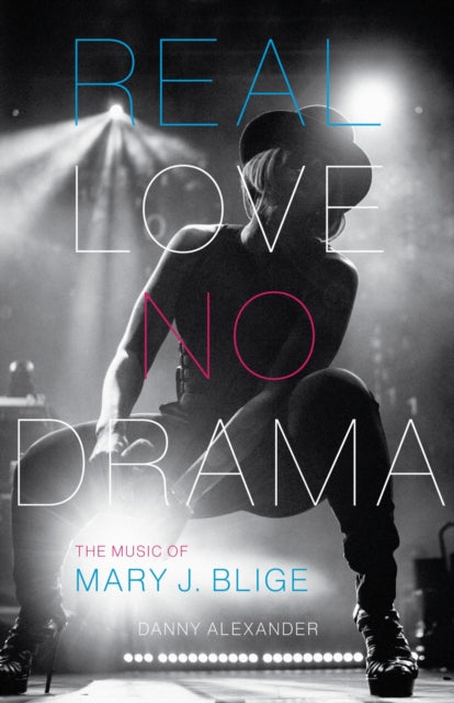 Book cover of: Real Love, No Drama. By: Alexander, Danny (Music journalist)