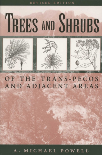 Book cover of: Trees & Shrubs of the Trans-Pecos and Adjacent Areas