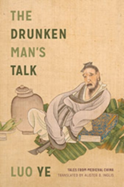 Book cover of: Drunken Man's Talk. By: Luo Luo Ye