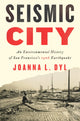Book cover of: Seismic City. By: Joanna Leslie Dyl