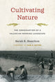 Book cover of: Cultivating Nature. By: Sarah R. Hamilton