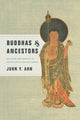 Book cover of: Buddhas and Ancestors. By: Juhn Y. Ahn