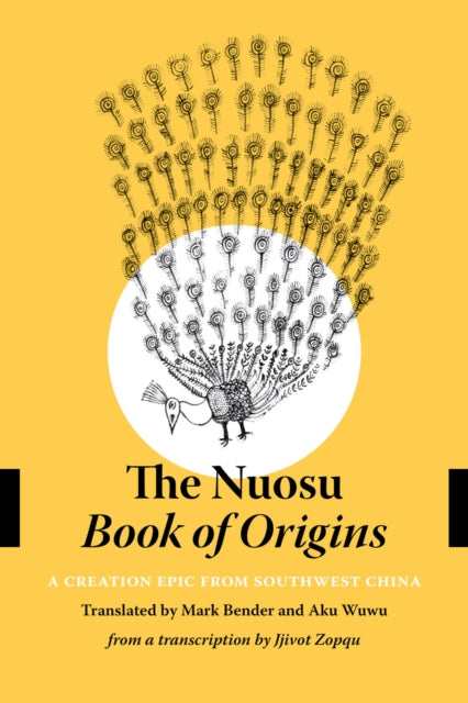 Book cover of: Nuosu Book of Origins. By: Mark Bender
