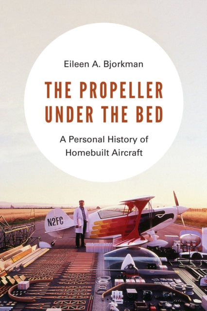 Book cover of: Propeller Under the Bed. By: Eileen A. Bjorkman
