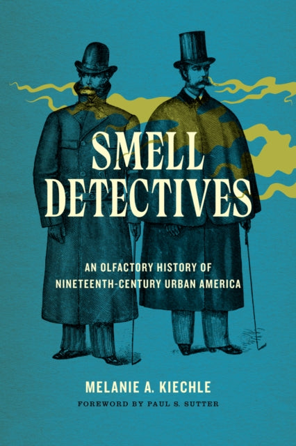 Book cover of: Smell Detectives. By: Melanie A. Kiechle