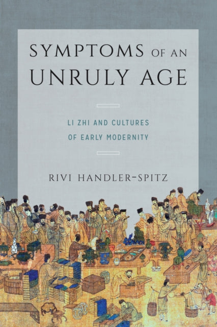 Book cover of: Symptoms of an Unruly Age. By: Rivi Handler-Spitz