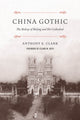 Book cover of: China Gothic. By: Anthony E. Clark
