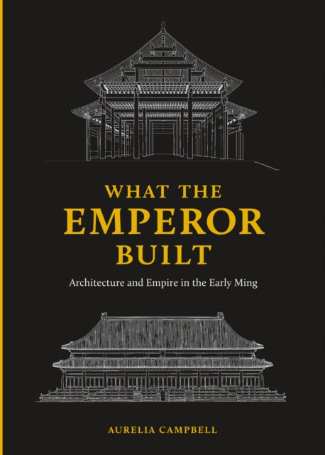 Book cover of: What the Emperor Built. By: Aurelia Campbell