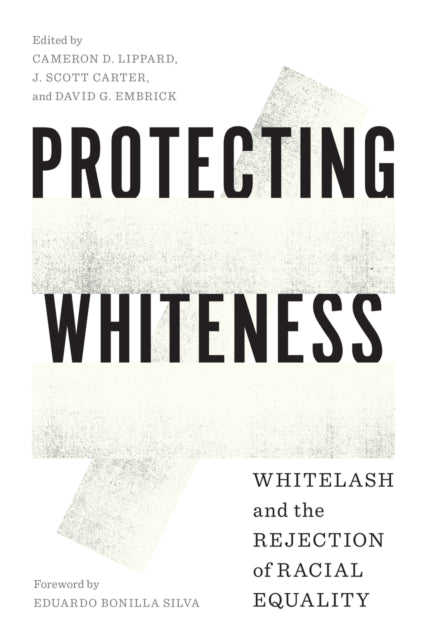 Book cover of: Protecting Whiteness. By: Cameron D. Lippard