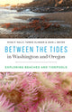 Book cover of: Between the Tides in Washington and Oregon. By: Ryan P. Kelly