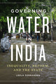 Book cover of: Governing Water in India. By: Leela Fernandes