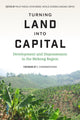Book cover of: Turning Land Into Capital. By: Philip Hirsch