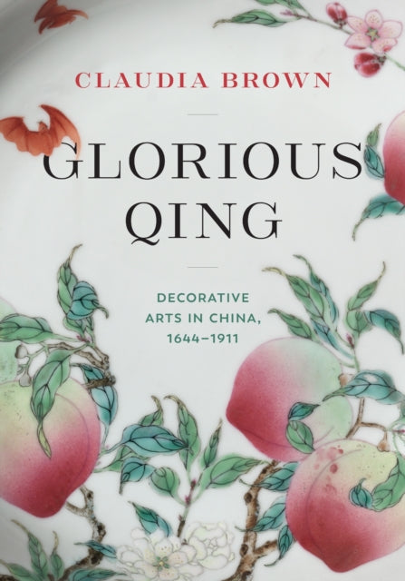 Book cover of: Glorious Qing. By: Claudia Brown