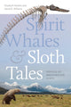 Book cover of: Spirit Whales and Sloth Tales. By: Elizabeth A. Nesbitt