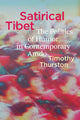 Book cover of: Satirical Tibet. By: Timothy Thurston
