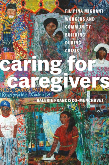 Book cover of: Caring for Caregivers. By: Valerie Francisco-Menchavez