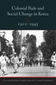 Book cover of: Colonial Rule and Social Change in Korea, 1910-1945. By: Hong Yung Lee