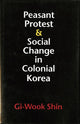 Book cover of: Peasant Protest and Social Change in Colonial Korea