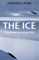Book cover of: Ice. By: Stephen J. Pyne