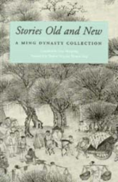 Book cover of: Stories Old and New. By: Meng-Lung Feng