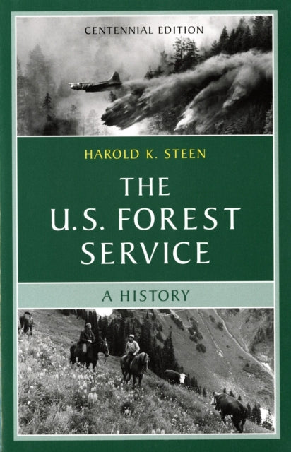 Book cover of: U.S. Forest Service. By: Harold K. Steen