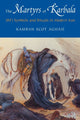 Book cover of: Martyrs of Karbala. By: Kamran Scot Aghaie