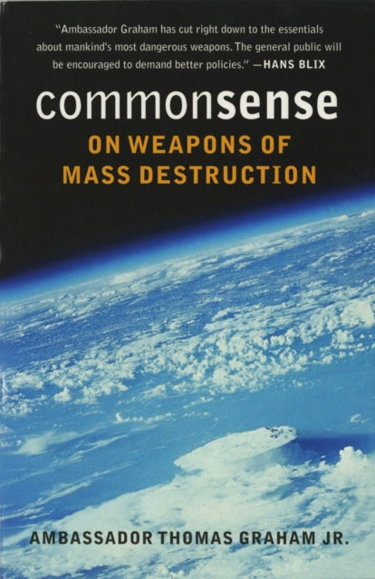 Book cover of: Common Sense on Weapons of Mass Destruction