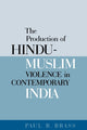 Book cover of: Production of Hindu-Muslim Violence in Contemporary India. By: Paul R. Brass